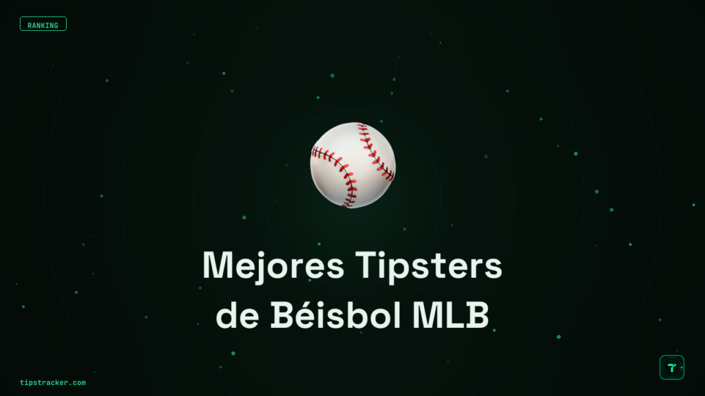 Mejores Tipsters de Béisbol MLB: Ranking 2026