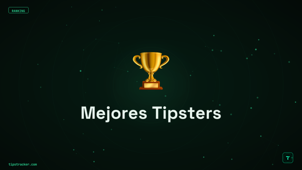 Mejores Tipsters: Ranking Actualizado 2026