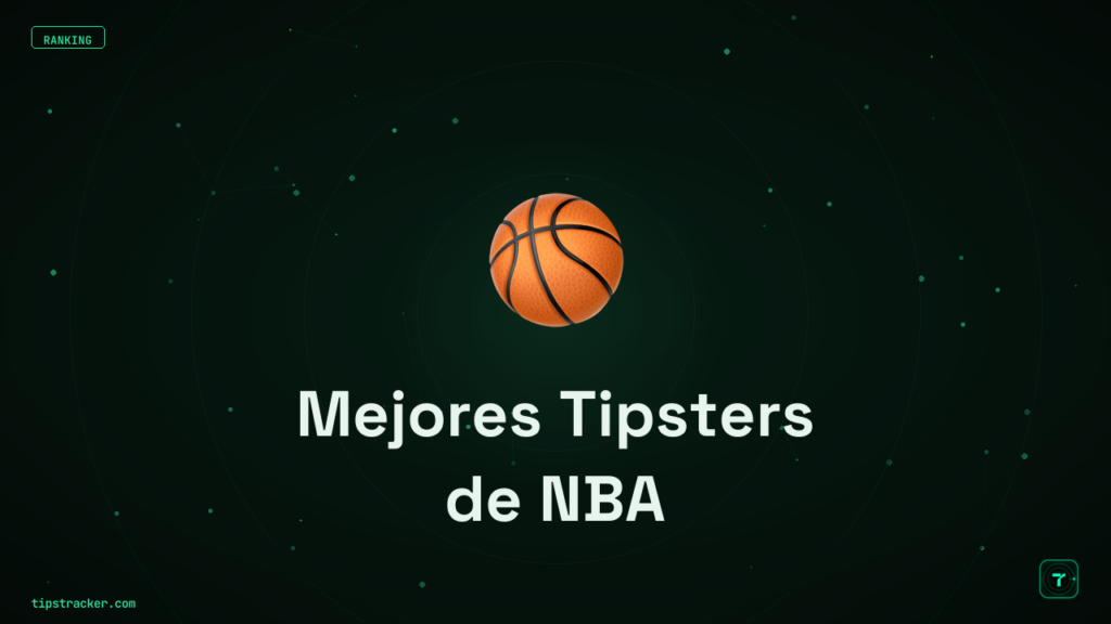 Mejores Tipsters de NBA: Ranking Verificado 2026